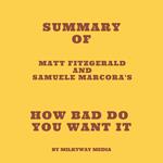 Summary of Matt Fitzgerald and Samuele Marcora's How Bad Do You Want It