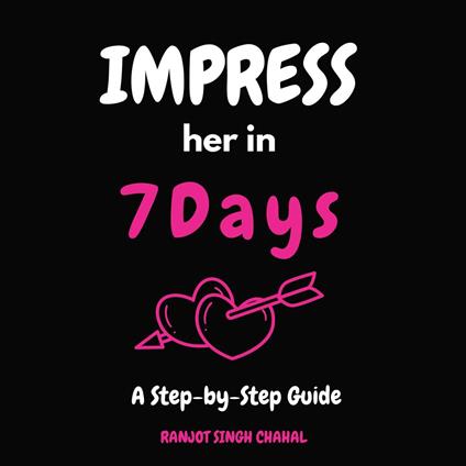 Impress Her in 7 Days