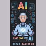 Deep Dive into AI: Intermediate Level Artificial Intelligence Concepts Book 2