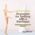 Navigating Narcissism: Strategies for Dealing with a Narcissist