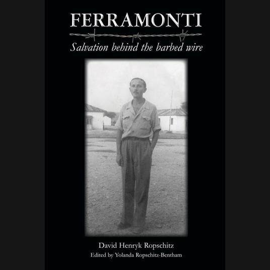 Ferramonti - Salvation behind the barbed wire