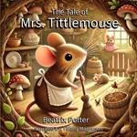 Tale of Mrs. Tittlemouse, The