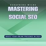 Mastering Social SEO