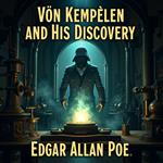 Von Kempelen and His Discovery