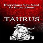 Everything You Need To Know About Taurus