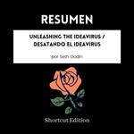 RESUMEN - Unleashing The Ideavirus / Desatando el Ideavirus Por Seth Godin