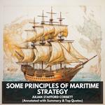 Some Principles of Maritime Strategy (Unabridged)