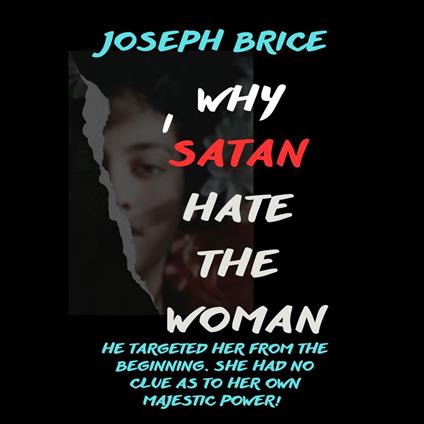 Why I Satan Hate The Woman