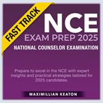 NCE Exam Prep 2025 Fast Track