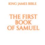 First Book of Samuel, The - King James Version