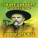 Gruff Garrett - The Old Lawdog