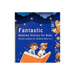 Fantastic Bedtime Stories for Kids