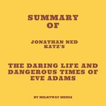 Summary of Jonathan Ned Katz's The Daring Life and Dangerous Times of Eve Adams