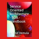 Service Oriented Architecture - SOA - Handbook