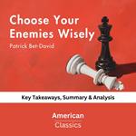 Choose Your Enemies Wisely by Patrick Bet-David