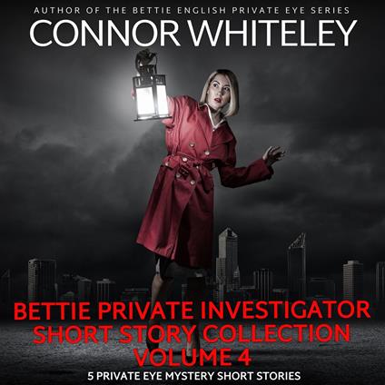 Bettie Private Investigator Short Story Collection Volume 4