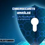 Cybersecurity Unveiled