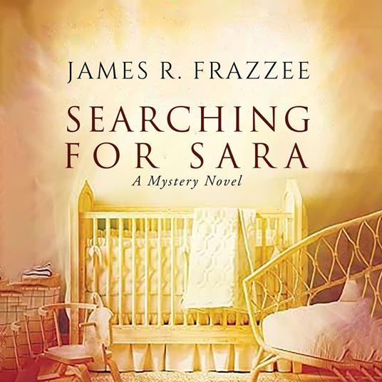 Searching for Sara: A Mystery Novel