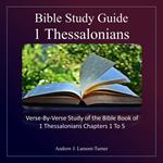 Bible Study Guide: 1 Thessalonians