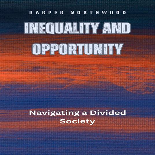 Inequality and Opportunity