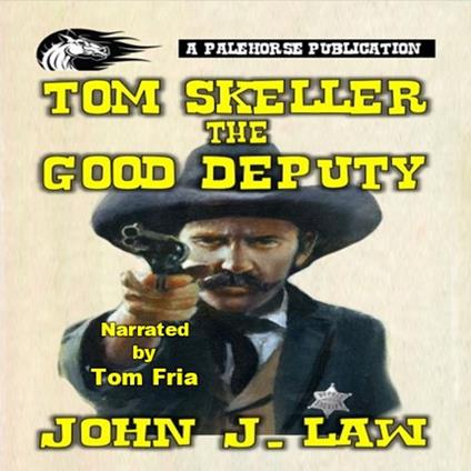 Tom Skeller - The Good Deputy