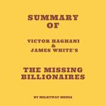 Summary of Victor Haghani & James White’s The Missing Billionaires