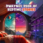 Dwayne’s Narrated Book of Bedtime Stories