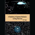 Handbook of Quantum Mechanics in Drug Discovery, A