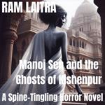 Manoj Sen and The Ghosts of Kishenpur