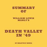 Summary of William Lewis Manly's Death Valley in '49