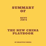 Summary of Keyu Jin's The New China Playbook