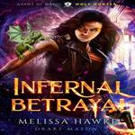 Infernal Betrayal: Wolf Hunter (Agent of Magic Series Book 2)