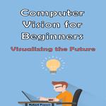 Computer Vision for Beginners