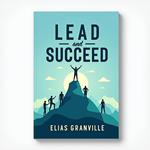 Lead and Succeed: The Balance of Power and Responsibility