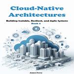 Cloud-Native Architectures