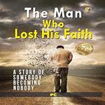 Man Who Lost His Faith, The