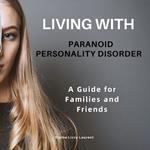 Living with Paranoid Personality Disorder