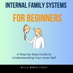 Internal Family Systems for Beginners