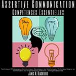 Assertive Communication - Compétences Essentielles