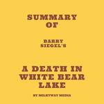 Summary of Barry Siegel's A Death in White Bear Lake