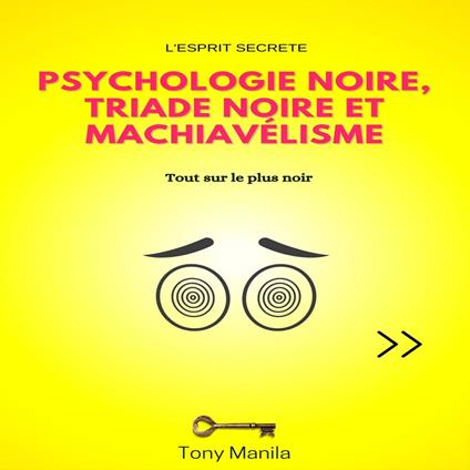 Psychologie Noire, Triade Noire Et Machiavélisme