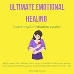 Ultimate emotional healing coaching & meditation course