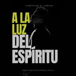 La Luz Del Espíritu, A