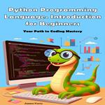 Python Programming Language. Introduction for Beginners