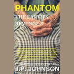 EARTH'S REVENGE 3. PHANTOM, THE