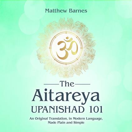 Aitareya Upanishad 101, The