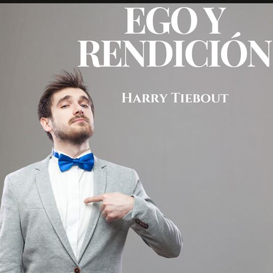 Ego y rendición