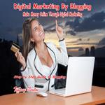 Digital Marketing By Blogging