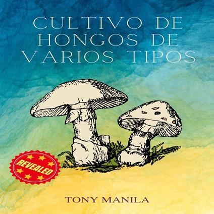 Cultivo De Hongos De Varios Tipos