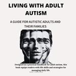Living with Adult Autism
